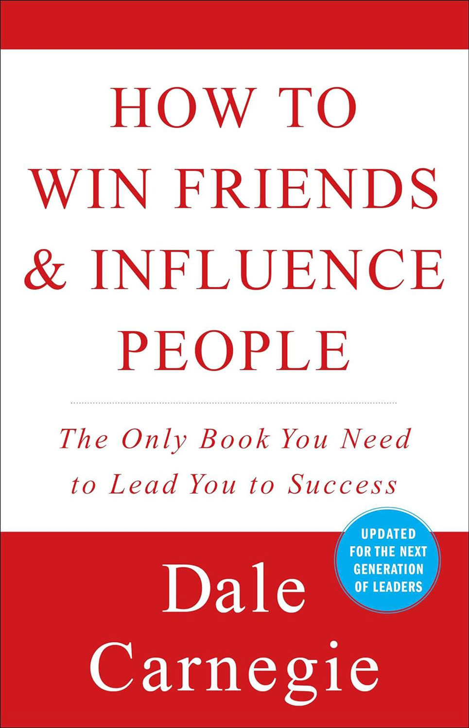 How to Win Friends & Influence People (Dale Carnegie Books